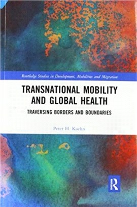 Transnational Mobility and Global Health：Traversing Borders and Boundaries