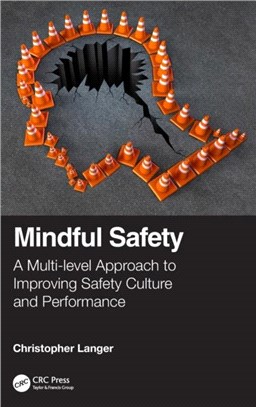 Mindfulness in Safety Culture：A Multi-level Approach to Improve Performance