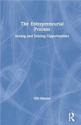 The Entrepreneurial Process：Seeing and Seizing Opportunities