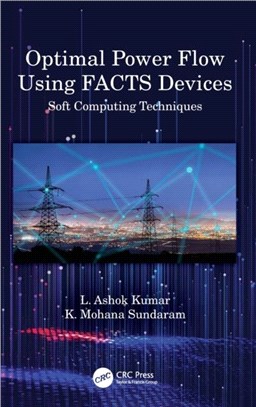 Optimal Power Flow Using FACTS Devices：Soft Computing Techniques