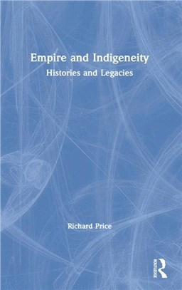 Empire and Indigeneity：Histories and Legacies