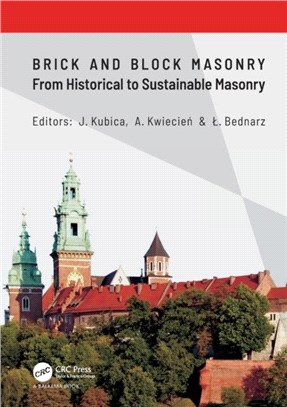 Brick and Block Masonry - From Historical to Sustainable Masonry：Proceedings of the 17th International Brick/Block Masonry Conference (17thIB2MaC 2020), July 5-8, 2020, Krakow, Poland