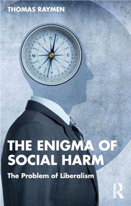 The Enigma of Social Harm：The Problem of Liberalism