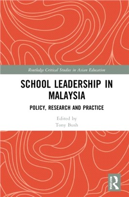 School Leadership in Malaysia：Policy, Research and Practice