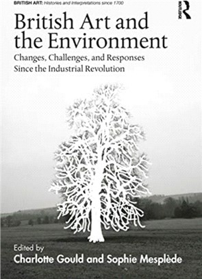 British Art and the Environment：Changes, Challenges, and Responses Since the Industrial Revolution