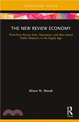 The New Review Economy：Third-Party Review Sites, Reputation, and Neo-Liberal Public Relations in the Digital Age