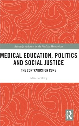 Medical Education, Politics and Social Justice：The Contradiction Cure