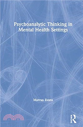 Psychoanalytic Thinking in Mental Health Settings