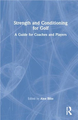 Strength and Conditioning for Golf：A Guide for Coaches and Players