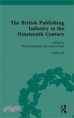 The British Publishing Industry in the Nineteenth Century: Volume III: Authors, Publishers and Copyright Law