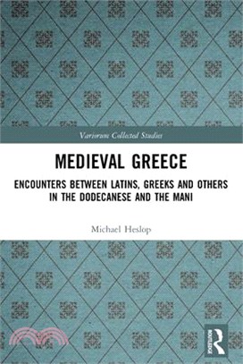 Medieval Greece: Encounters Between Latins, Greeks and Others in the Dodecanese and the Mani