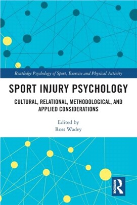 Sport Injury Psychology：Cultural, Relational, Methodological, and Applied Considerations