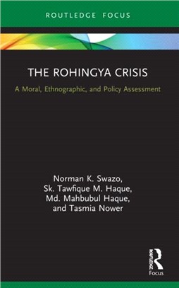 The Rohingya Crisis：A Moral, Ethnographic, and Policy Assessment