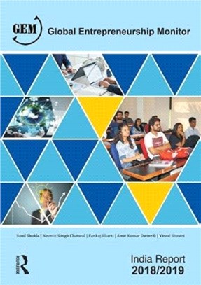 Global Entrepreneurship Monitor India Report 2018/19：A National Study on Entrepreneurship