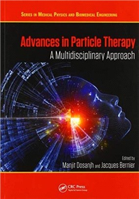 Advances in Particle Therapy：A Multidisciplinary Approach