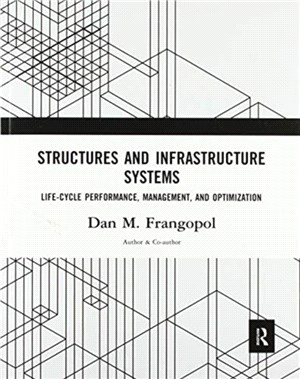 Structures and Infrastructure Systems：Life-Cycle Performance, Management, and Optimization