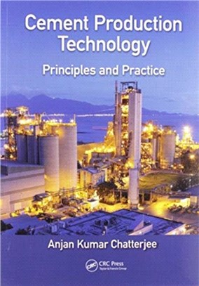 Cement Production Technology：Principles and Practice