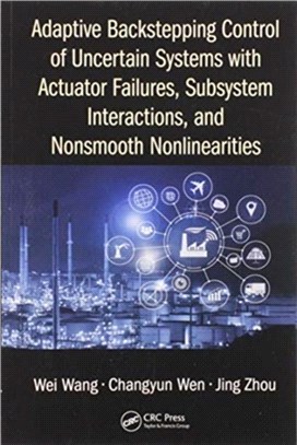 Adaptive Backstepping Control of Uncertain Systems with Actuator Failures, Subsystem Interactions, and Nonsmooth Nonlinearities