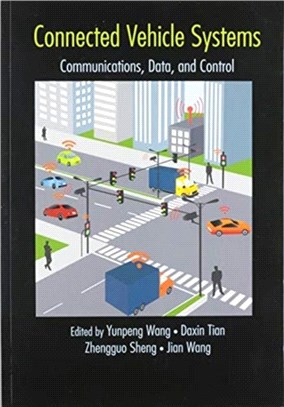 Connected Vehicle Systems：Communication, Data, and Control