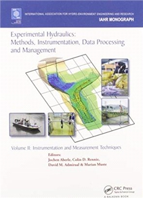 Experimental Hydraulics: Methods, Instrumentation, Data Processing and Management：Volume II: Instrumentation and Measurement Techniques