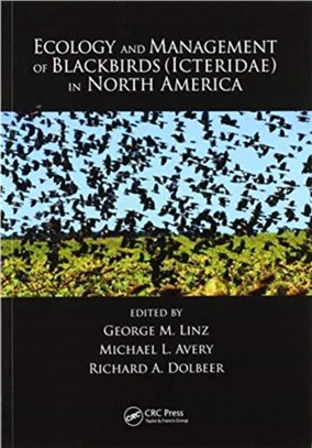 Ecology and Management of Blackbirds (Icteridae) in North America