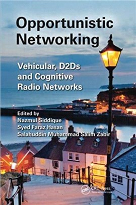 Opportunistic Networking：Vehicular, D2D and Cognitive Radio Networks