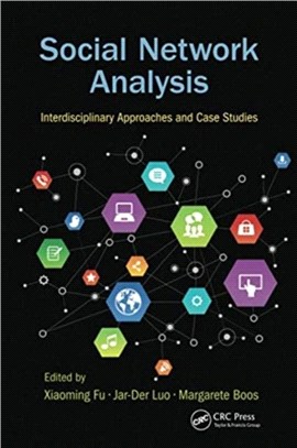 Social Network Analysis：Interdisciplinary Approaches and Case Studies
