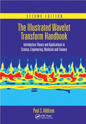 The Illustrated Wavelet Transform Handbook：Introductory Theory and Applications in Science, Engineering, Medicine and Finance, Second Edition