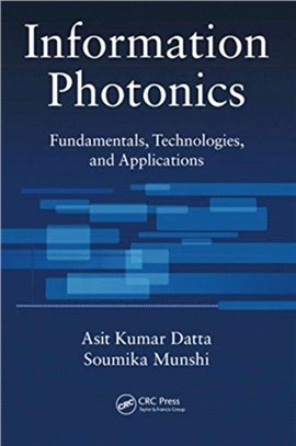 Information Photonics：Fundamentals, Technologies, and Applications