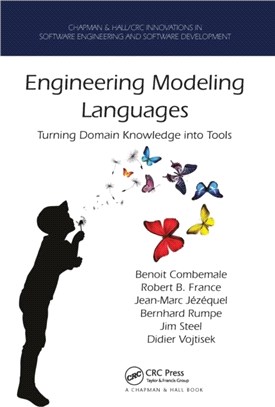 Engineering Modeling Languages：Turning Domain Knowledge into Tools