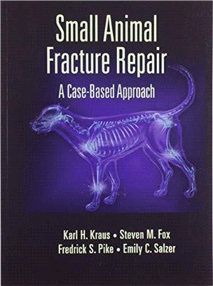 Small Animal Fracture Repair：A Case-Based Approach