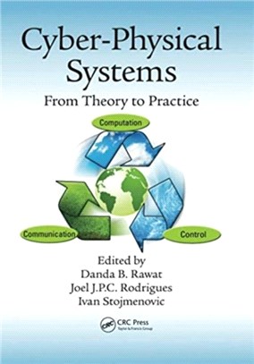 Cyber-Physical Systems：From Theory to Practice