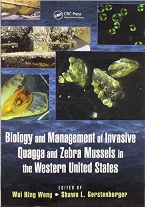 Biology and Management of Invasive Quagga and Zebra Mussels in the Western United States