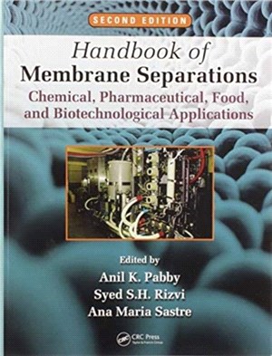 Handbook of Membrane Separations：Chemical, Pharmaceutical, Food, and Biotechnological Applications, Second Edition