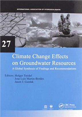 Climate Change Effects on Groundwater Resources：A Global Synthesis of Findings and Recommendations
