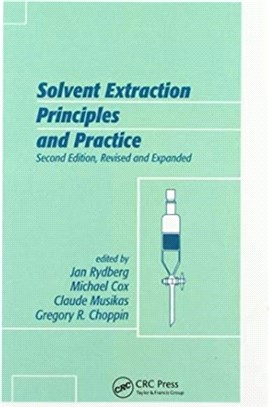 Solvent Extraction Principles and Practice, Revised and Expanded