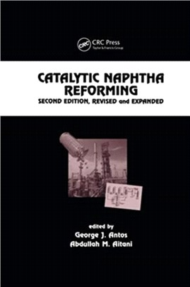 Catalytic Naphtha Reforming, Revised and Expanded