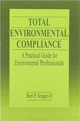 Total Environmental Compliance：A Practical Guide for Environmental Professionals