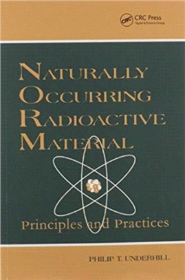 Naturally Occurring Radioactive Materials：Principles and Practices