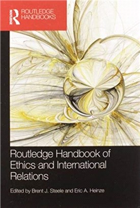 Routledge Handbook of Ethics and International Relations