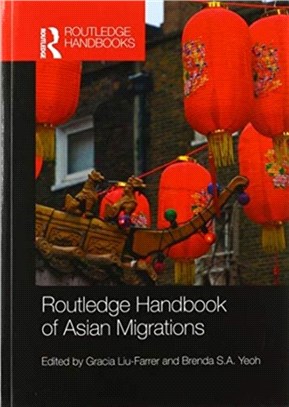 Routledge Handbook of Asian Migrations