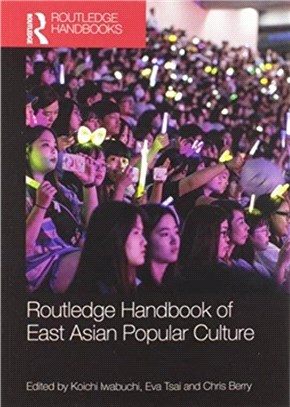 Routledge Handbook of East Asian Popular Culture