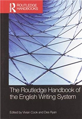 The Routledge Handbook of the English Writing System