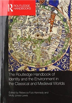 The Routledge Handbook of Identity and the Environment in the Classical and Medieval Worlds