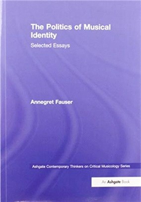 The Politics of Musical Identity：Selected Essays