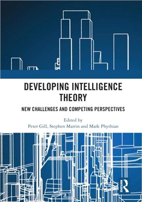 Developing Intelligence Theory：New Challenges and Competing Perspectives
