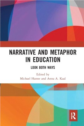 Narrative and Metaphor in Education：Look Both Ways