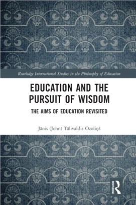 Education and the Pursuit of Wisdom：The Aims of Education Revisited