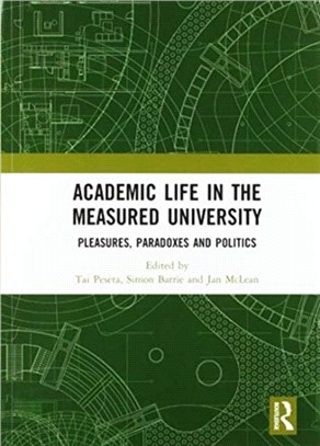 Academic Life in the Measured University：Pleasures, Paradoxes and Politics