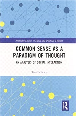 Common Sense as a Paradigm of Thought：An Analysis of Social Interaction